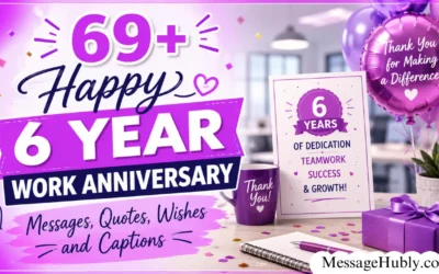 Happy 6 Year Work Anniversary Messages