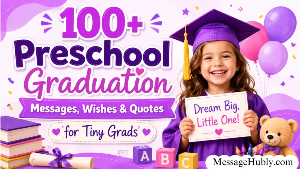 Preschool Graduation Messages, Wishes & Quotes