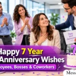 7 Year Work Anniversary Messages for Employees, Bosses & Coworkers