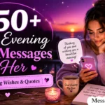 Good Evening Love Messages for Her, Heart Touching Wishes & Quotes